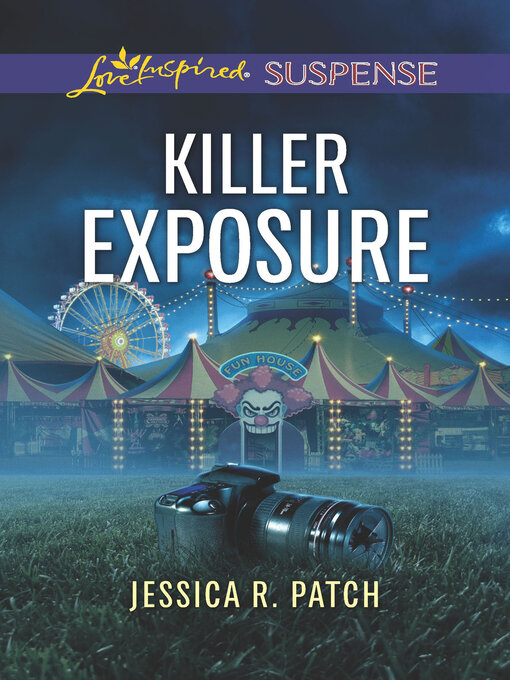 Title details for Killer Exposure by Jessica R. Patch - Available